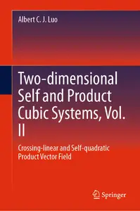 Two-dimensional Self and Product Cubic Systems, Vol. II