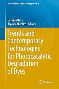 Trends and Contemporary Technologies for Photocatalytic Degradation of Dyes