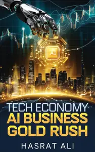 Tech Economy AI Business Gold Rush