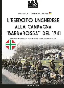 L'esercito ungherese alla campagna "Barbarossa"
