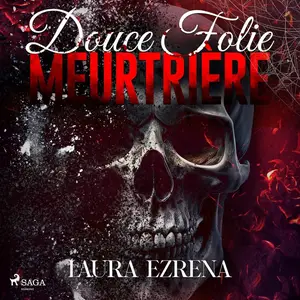 Laura Ezrena, "Douce folie meurtrière"