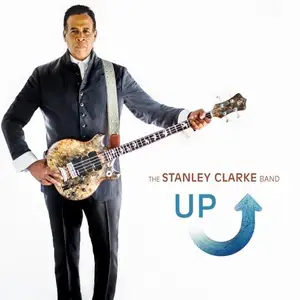 The Stanley Clarke Band - Up (2014/2026) [Official Digital Download]