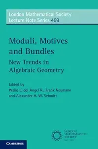 Moduli, Motives and Bundles: New Trends in Algebraic Geometry