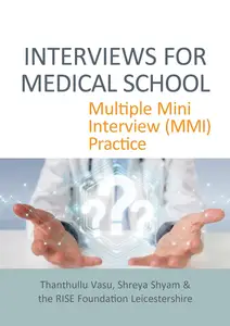 INTERVIEWS FOR MEDICAL SCHOOL: Multiple Mini Interview (MMI) Practice