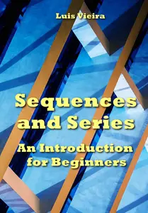 "Sequences and Series: An Introduction for Beginners" ed. by Luis Vieira