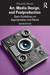 Art, Media Design, and Postproduction: Open Guidelines on Appropriation and Remix