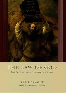 The Law of God: The Philosophical History of an Idea