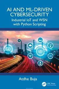 AI and ML-Driven Cybersecurity: Industrial IoT and WSN with Python Scripting