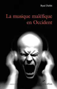 Ryad Dahbi, "La musique maléfique en Occident"