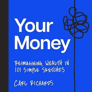 Your Money: Reimagining Wealth in 101 Simple Sketches [Audiobook]