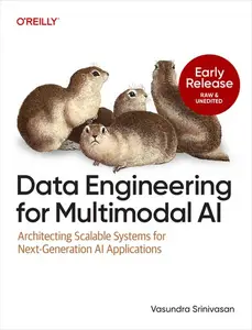 Data Engineering for Multimodal AI (Early Release)
