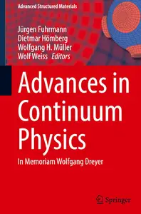 Advances in Continuum Physics: In Memoriam Wolfgang Dreyer