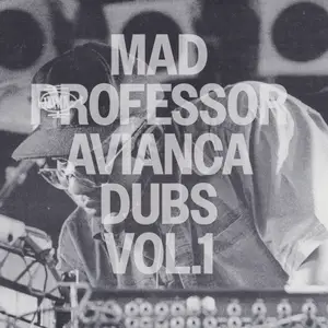 Mad Professor - Avianca Dubs Vol.1 (2025) (Hi-Res)