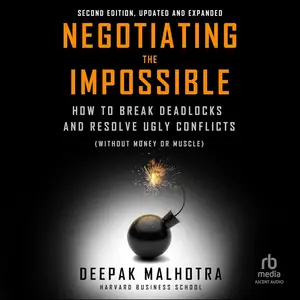 Negotiating the Impossible, 2nd Edition [Audiobook]