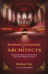 Acoustic Essentials for Architects: The Primer Many Architects Wish They Were Offered in School