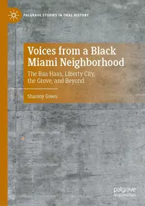 Voices from a Black Miami Neighborhood: The Baa Haas, Liberty City