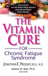 The Vitamin Cure for Chronic Fatigue Syndrome