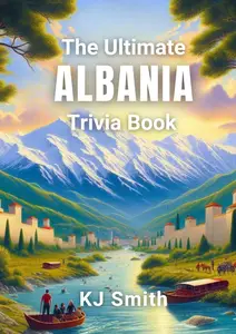 The Ultimate Albania Trivia Book