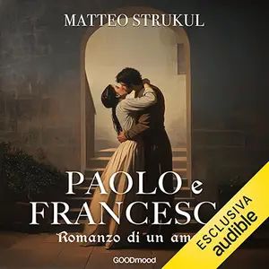 «Paolo e Francesca» by Matteo Strukul