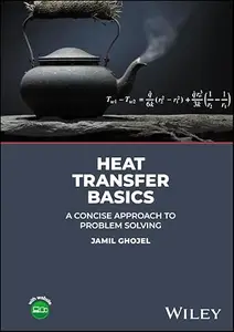 Heat Transfer Basics: A Concise Approach to Problem Solving