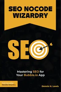 SEO Nocode Wizardry: Mastering SEO for your Bubble.io Application