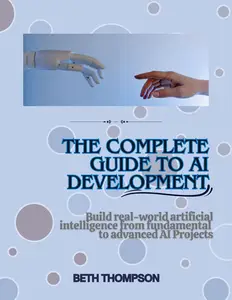 The Complete Guide to AI Development