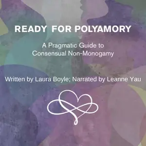 Ready for Polyamory: A Pragmatic Guide to Consensual Non-Monogamy [Audiobook]