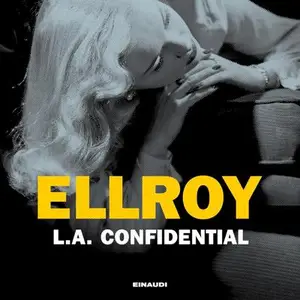 «L.A.Confidential (Italian Edition)» by James Ellroy