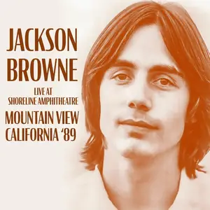 Jackson Browne - Jackson Browne Live at Shoreline Amphitheatre, Mountain View, California 89 (2024)