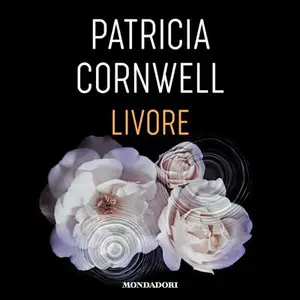 «Livore: Kay Scarpetta, Vol. 26» by Patricia Cornwell