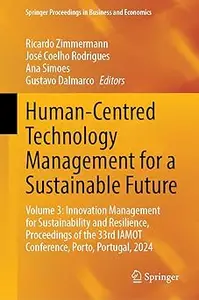 Human-Centred Technology Management for a Sustainable Future: Volume 3: Innovation Management for Sustainability and Res