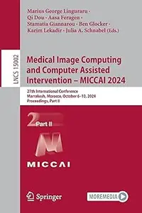 Medical Image Computing and Computer Assisted Intervention – MICCAI 2024: 27th International Conference, Marrakesh, Moro