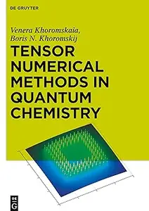 Tensor Numerical Methods in Quantum Chemistry