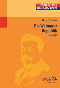 Die Weimarer Republik: Redaktion: Bauerkämper, Arnd