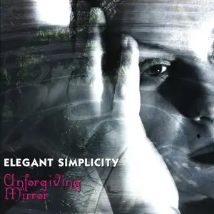Elegant Simplicity - Unforgiving Mirror (2013)