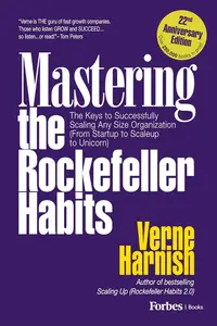 Mastering the Rockefeller Habits (22nd Anniversary Edition): The Keys to Successfully Scaling Any Organization