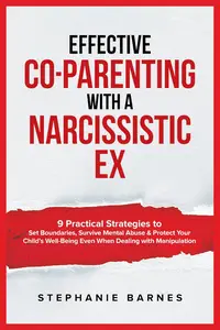 Effective Co-Parenting with a Narcissistic Ex