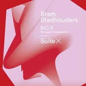 Bram Stadhouders & B.O.X. - Suite X (2023)