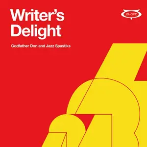 Godfather Don & Jazz Spastiks - Writer's Delight  (2019)