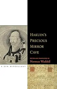 Hakuin's Precious Mirror Cave: A Zen Miscellany