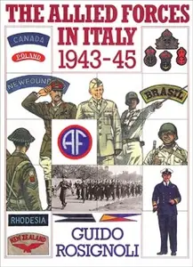 The Allied Forces in Italy 1943-45