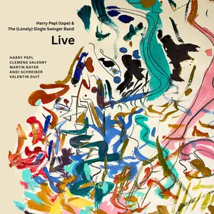 Harry Pepl - Harry Pepl (Tape) & the [Lonely] Single Swinger Band Live [Live] (2025) [Official Digital Download]
