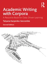 Academic Writing with Corpora: A Resource Book for Data-Driven Learning, 2nd Edition