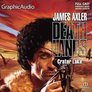 Crater Lake [Dramatized Adaptation]: Deathlands