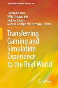 Transferring Gaming and Simulation Experience to the Real World