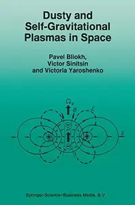 Dusty and Self-Gravitational Plasmas in Space