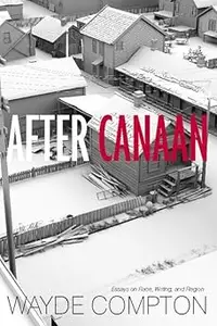 After Canaan: Essays on Race, Writing, and Region