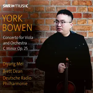 Diyang Mei - York Bowen - Viola Concerto Op. 25 (2024) [Official Digital Download]