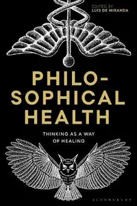 Philosophical Health: Thinking as a Way of Healing