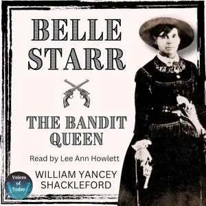 Belle Starr—The Bandit Queen